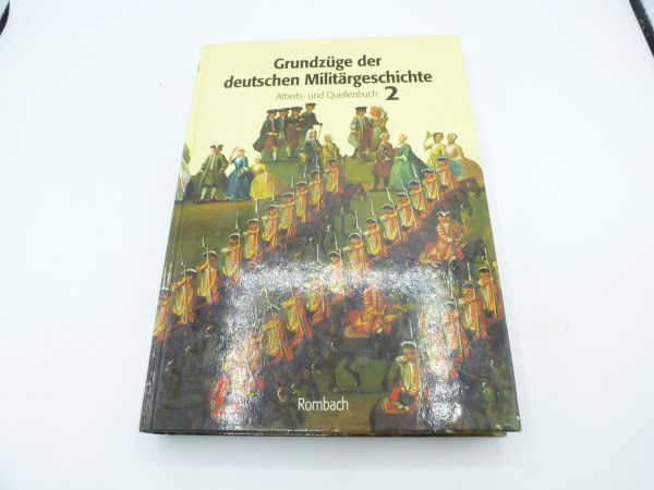 Grundzüge der deutschen Militärgeschichte 2, 463 Seiten