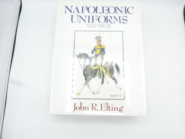 Napoleonic Uniforms Volume III + IV by John R. Elting