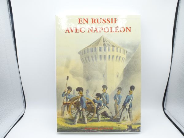 En Russie avec Napoleon, Edition Quatuor, 208 pages
