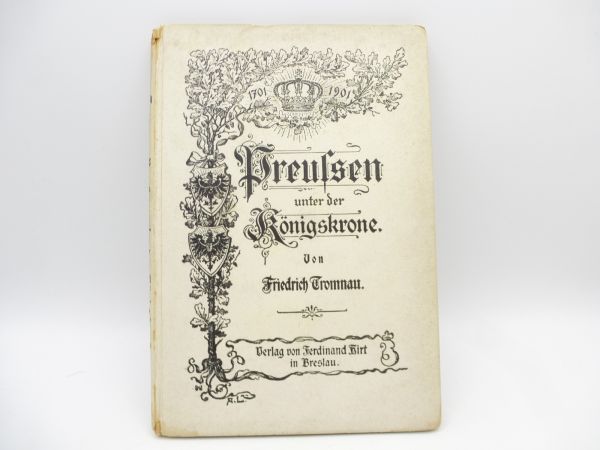 Prussia under the royal crown 1701-1901, 80 pages