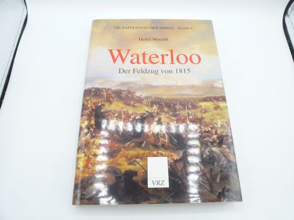 Waterloo, Der Feldzug von 1815, Detlef Wenzlik