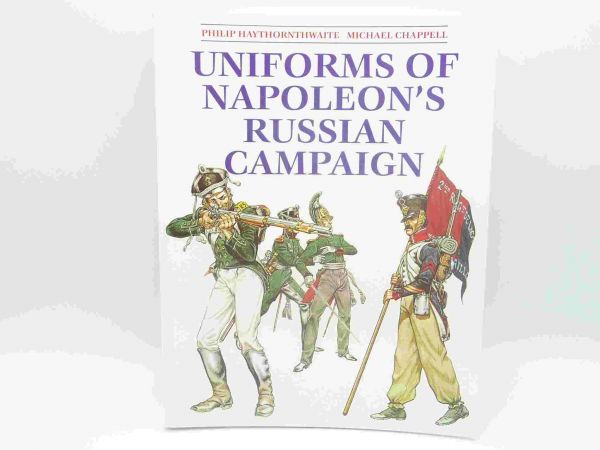 Uniforms of Napoleon's Russian Campaign, Philip Haythornthwaite