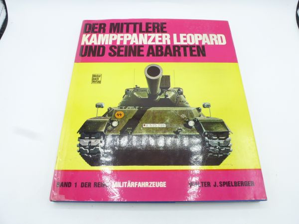 "Der mittlere Kampfpanzer Leopard und seine Abarten"