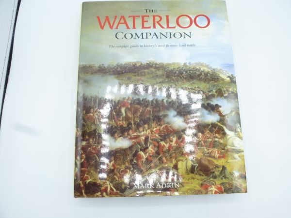 The Waterloo Companion, Mark Adkin, Aurum Verlag