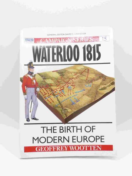 Campaign Series: The Birth of Modern Europe, Waterloo 1815