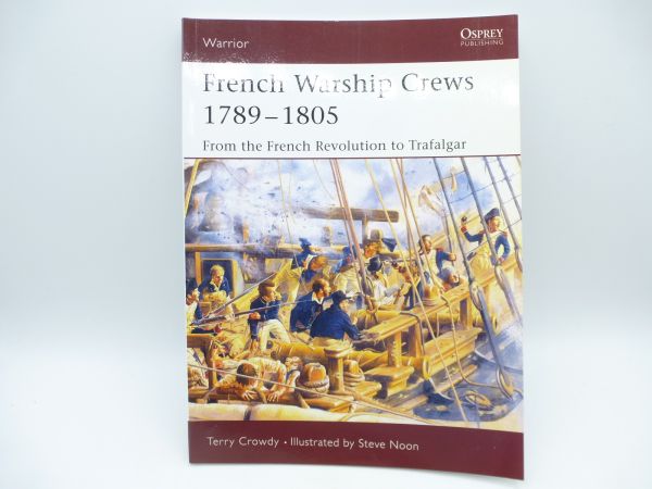 Magazin Warrior Serie: French Warship Crews 1789-1805
