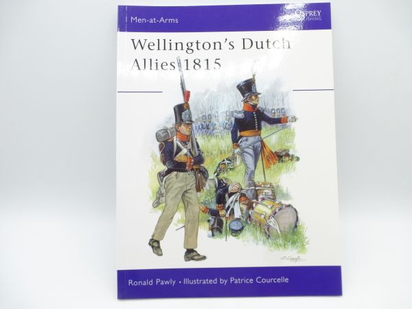 Magazine Men at Arms Series: Wellington's Dutch Allies