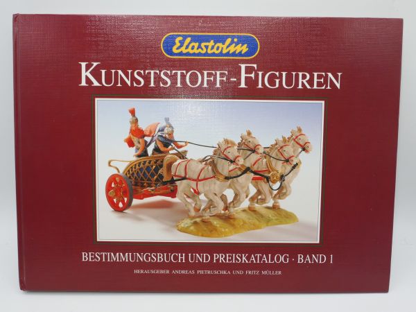 Elastolin Katalog / Bestimmungsbuch: Elastolin Kunststoff-Figuren Band 1