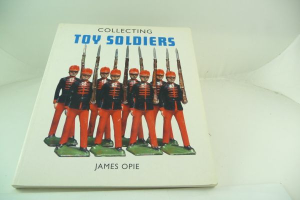 Collecting Toy Soldiers v. James Opie v. 1987, 143 pages