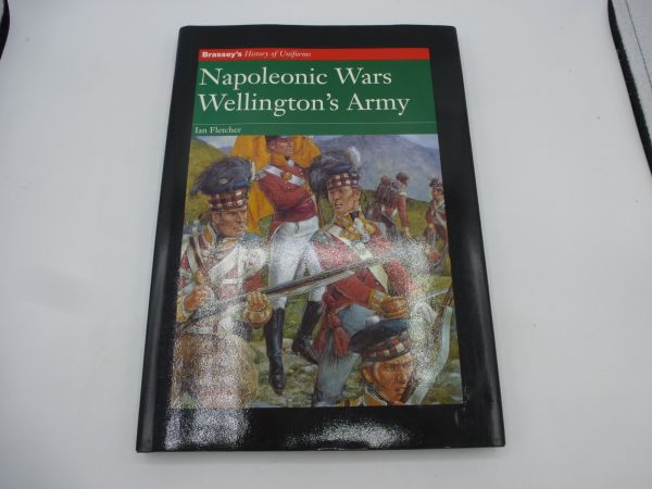Napoleonic Wars, Wellington's Army Brassey's History
