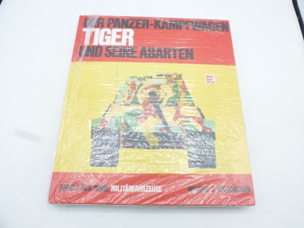 "Der Panzerkampfwagen TIGER" und seine Abarten"