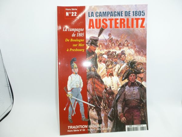 Tradition Magazine: Nr. 22 La Campagne de 1805 AUSTERLITZ